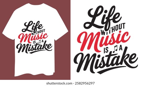 Life Without Music Is a Mistake Minimalist Music T Shirt