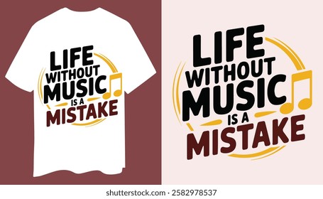 Life Without Music Is a Mistake Script Style Music T Shirt