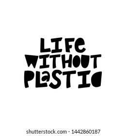 Life Without Plastic - hand lettering phrase.