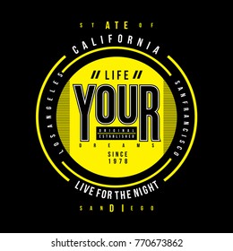 life your dreams typography design tee, vector illustration concept slogan idea for graphic t shirt