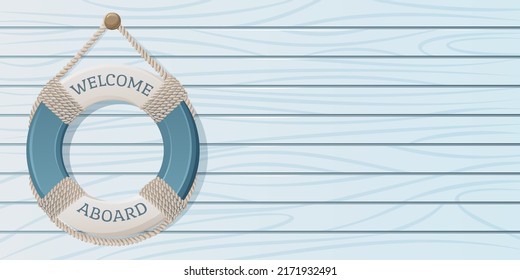 Lifebuoy With Ropes, Text Welcome Aboard On Blue Wooden Background. Vector Illustration, Marine, Nautical Style. Vacation Concept At Sea, Beach, Cruise. For Banner, Website, Flyer