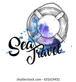 Lifebuoy and sign "Sea travel" on a watercolor background