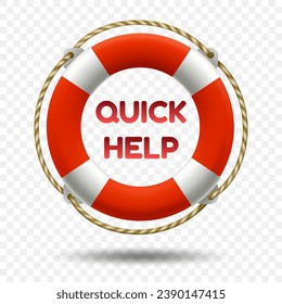 Lifebuoy with wording quick help. Business emergency and financial float security rescues help concept vector isolated on transparent background