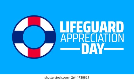 Lifeguard Appreciation Day background, banner or poster design template. observed every year in july. Holiday concept. Use to any Template, card, poster, placard, template.