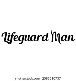 lifeguard man text for T-shirt and other use on white background.