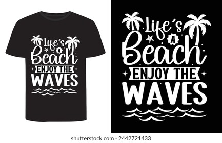 Life's A Beach Enjoy The Waves, Summer T-Shirt Design