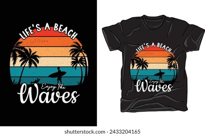 Life's a beach enjoy the waves t-shirt