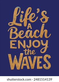 Life's a beach enjoy the waves vector design artwork, typography summer slogan Graphic Design.