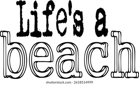 Life's A Beach Typography T-shirt Design, Beach T-shirt Design, summer retro boho design, Vintage Distressed, vector file, silhouette file, typewriter