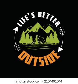  Lifes Better Outside vector illustration. For t-shirt print and other uses.