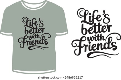 Life's is better than friends