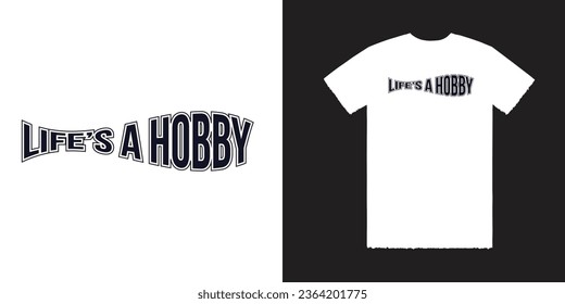 Life's hobby Vector T Shirt Design. Hobby T Shirt. Fishing T Shirt Design. Fishing Tee. Fishing Tee Vector