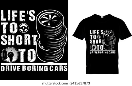 Life's to short to drive boring cars - T shirt design template