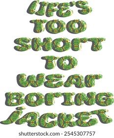 LIFE'S TOO SHORT TO WEAR BORING JACKET. GRAPHIC DESIGN. FIT FOR TSHIRT, STICKER AND OTHER PRINT ON DEMAND