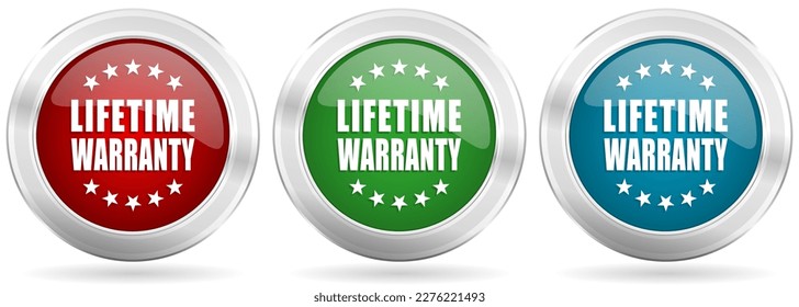 Lifetime warranty vector icon set. Red, blue and green silver metallic web buttons with chrome border