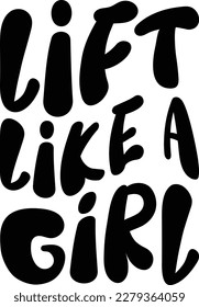 Lift like a girl print ready file