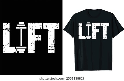 Lift T-Shirt Design, Gewichtheben T-Shirt Design, Fitness T-Shirt Design, motivierende Turnhalle Grafik T-Shirt Design