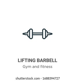 Lifting barbell outline vector icon. Thin line black lifting barbell icon, flat vector simple element illustration from editable gym and fitness concept isolated stroke on white background