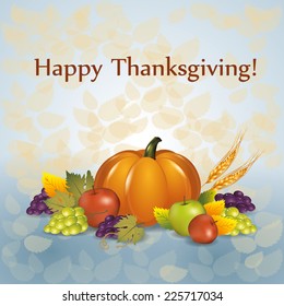 Light autumnal background with pumpkin, fruit, grapes and spikes for the Thanksgiving holiday.