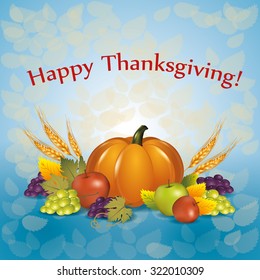 Light autumnal background with pumpkin, fruit, grapes and spikes for the Thanksgiving holiday.
