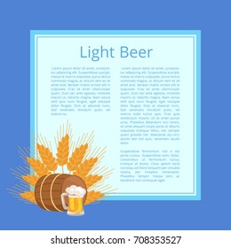 Light beer poster with text on square and blue background. Isolated vector illustration of full foamy mug, wooden barrel and ears of wheat