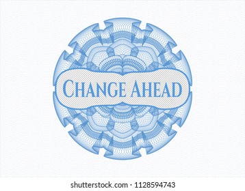 Light blue abstract linear rosette with text Change Ahead inside