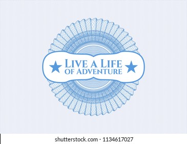 Light blue abstract linear rosette with text Live a Life of Adventure inside