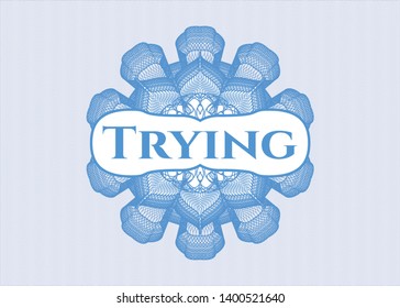 Light blue abstract linear rosette with text Trying inside