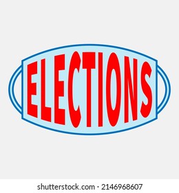 Máscara azul claro con texto rojo ELECCIONES. Participación en la elección de varios candidatos. Concepto de votación. Tomar decisiones políticas. Llamado a las urnas y a votar. Elecciones libres de diversos partidos