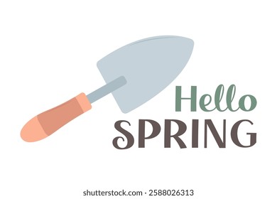 Light blue garden trowel with a hello spring message. Start of gardening season. Vector illustration.