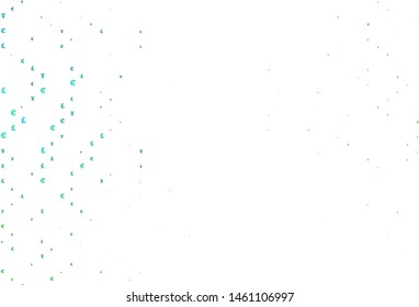 Light Blue, Green vector background with Euro, Yen, Pound. Abstract illustration with colored financial digital symbols. The pattern can be used for financial, investment websites.