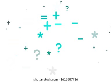 Light Blue, Green vector layout with algebra elements. Colored mathematic signs with gradient on white background. Pattern for posters, banners of math books.