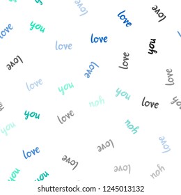 Light Blue, Green vector seamless backdrop with phrase LOVE YOU. Illustration with phrase LOVE YOU for valentine's day. Design for wallpaper, fabric makers.