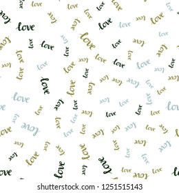 Light Blue, Green vector seamless cover with quote LOVE YOU. Colorful illustration with quote LOVE YOU in celebration style. Design for wallpaper, fabric makers.