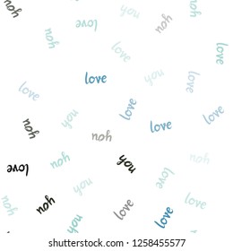 Light Blue, Green vector seamless texture with words LOVE YOU. Colorful illustration with quote LOVE YOU in celebration style. Design for wallpaper, fabric makers.