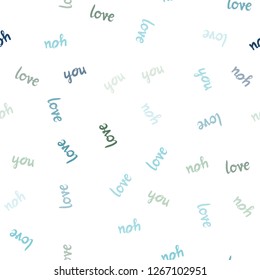 Light Blue, Green vector seamless texture with words LOVE YOU. Illustration with phrase LOVE YOU for valentine's day. Template for business cards, websites.