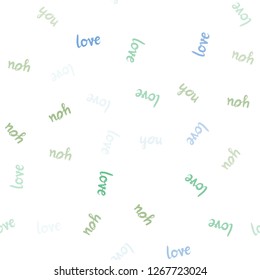 Light Blue, Green vector seamless texture with words LOVE YOU. Illustration with colorful phrase LOVE YOU in romantic style. Pattern for design of fabric, wallpapers.