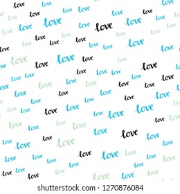 Light Blue, Green vector seamless backdrop with phrase LOVE YOU. Phrase LOVE YOU with colorful gradient in abstract style. Design for wallpaper, fabric makers.