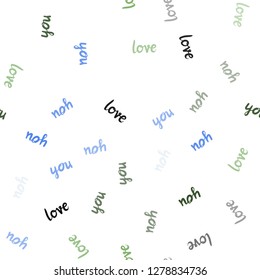 Light Blue, Green vector seamless background with words of love. Colorful illustration with quote LOVE YOU in celebration style. Template for business cards, websites.