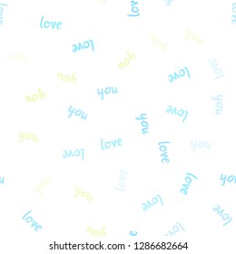 Light Blue, Green vector seamless cover with quote LOVE YOU. Colorful illustration with quote LOVE YOU in celebration style. Template for business cards, websites.