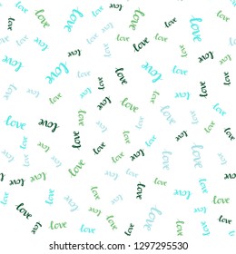 Light Blue, Green vector seamless background with words of love. Illustration with colorful phrase LOVE YOU in romantic style. Design for wallpaper, fabric makers.