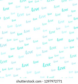 Light Blue, Green vector seamless pattern with phrase LOVE YOU. Decorative illustration with words of love in abstract style. Design for wallpaper, fabric makers.