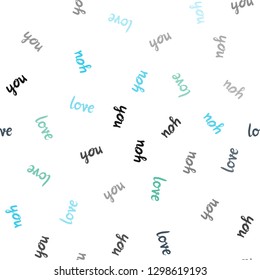 Light Blue, Green vector seamless backdrop with phrase LOVE YOU. Illustration with phrase LOVE YOU for valentine's day. Design for textile, fabric, wallpapers.