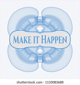 Light blue linear rosette with text Make it Happen inside
