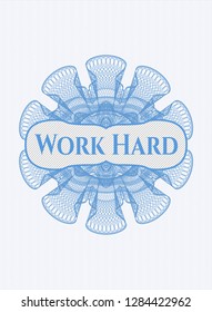 Light blue linear rosette with text Work Hard inside