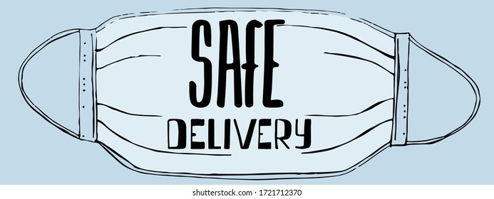  Light blue medical surgical mask with safe delivery lettering. Sketch ink style. Black hand drawn text.  Grey blue background.
