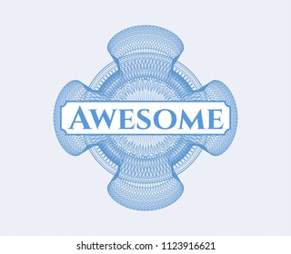 Light blue money style emblem or rosette with text Awesome inside