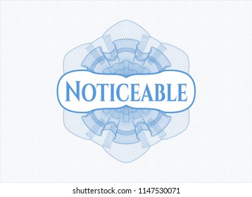 Light blue money style rosette with text Noticeable inside