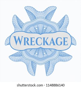 Light blue money style rosette with text Wreckage inside