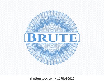 Light blue money style rosette with text Brute inside